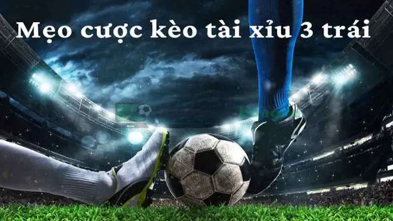 Những lưu ý khi chơi kèo tài xỉu 3 trái