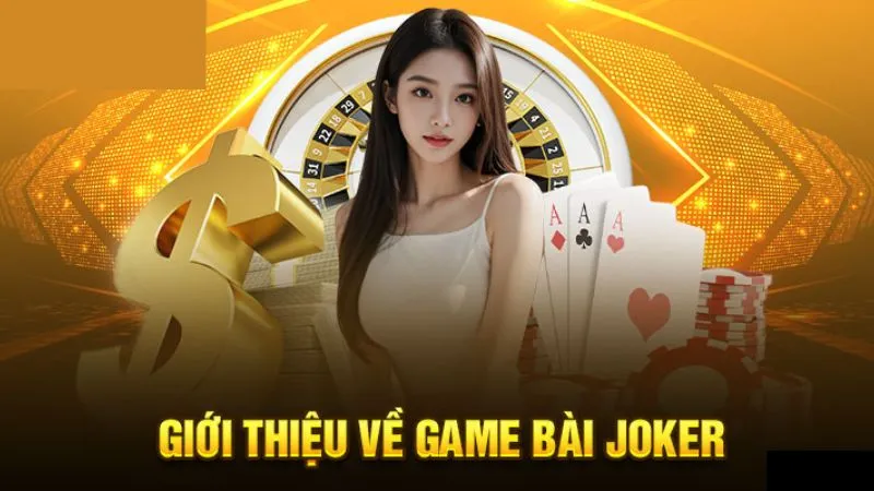 Tìm hiểu bài Joker là gì?